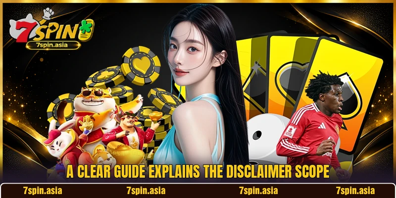 A clear guide explains the disclaimer scope