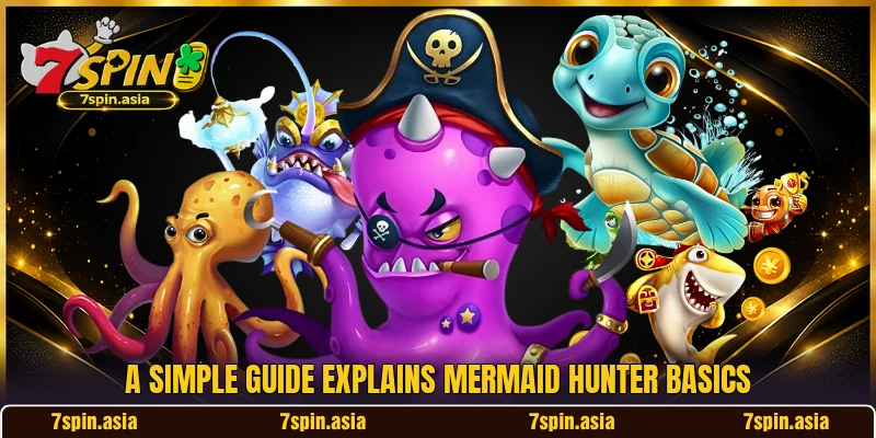 A simple guide explains Mermaid Hunter basics
