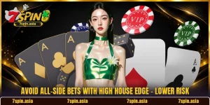 Avoid All-Side Bets With High House Edge - Lower Risk