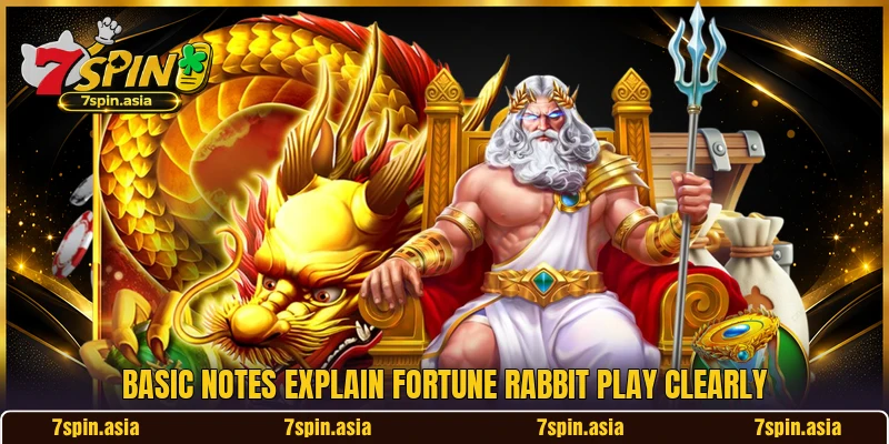 Basic notes explain Fortune Rabbit play clearly