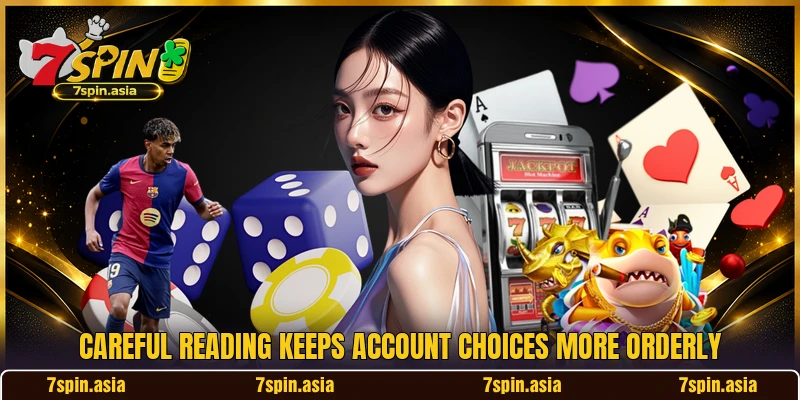 Careful reading keeps account choices more orderly