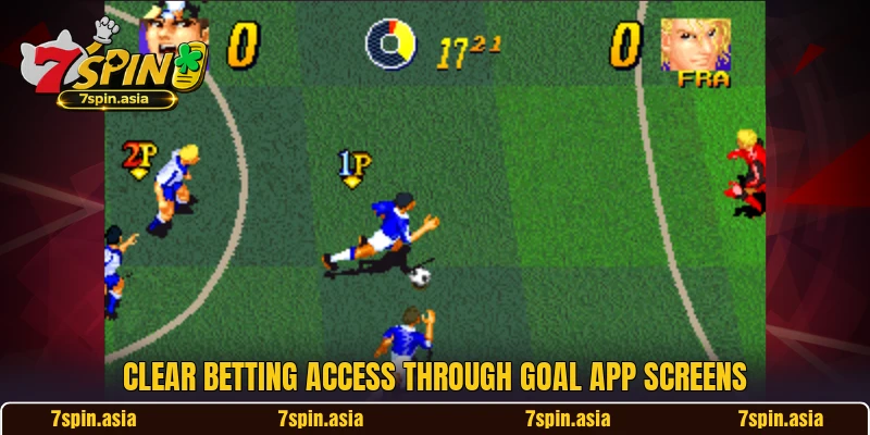 Clear betting access through Goal app screens Clear betting access through Goal app screens