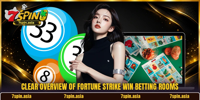 Clear overview of Fortune Strike Win betting rooms Clear overview of Fortune Strike Win betting rooms
