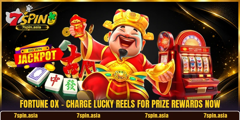 Fortune Ox - Charge Lucky Reels For Prize Rewards Now