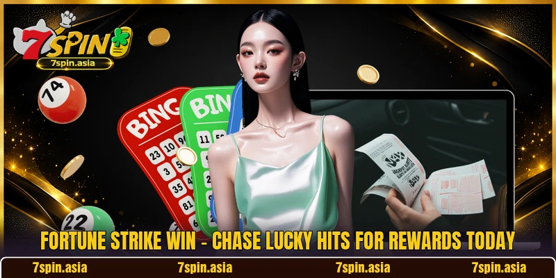 Fortune Strike Win - Chase Lucky Hits For Rewards Today