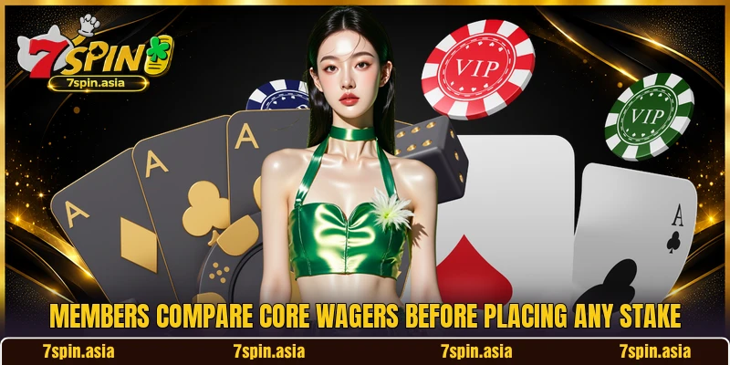 Members compare core wagers before placing any stake