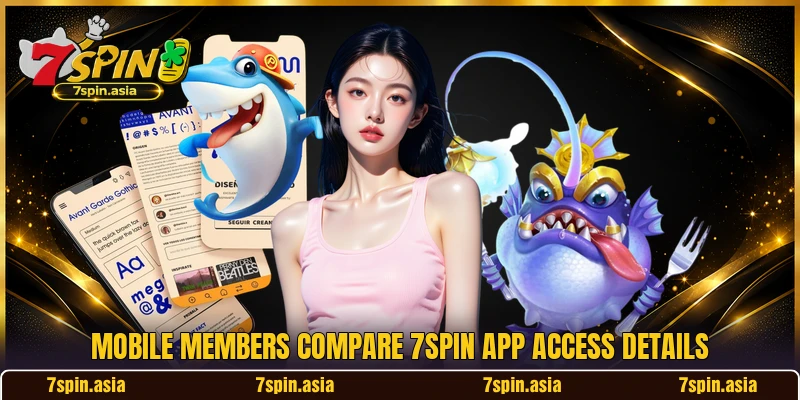 Mobile members compare 7SPIN app access details