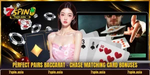 Perfect Pairs Baccarat - Chase Matching Card Bonuses