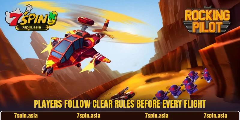 Players follow clear rules before every flight
