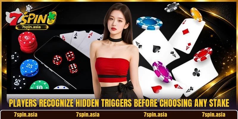 Players recognize hidden triggers before choosing any stake
