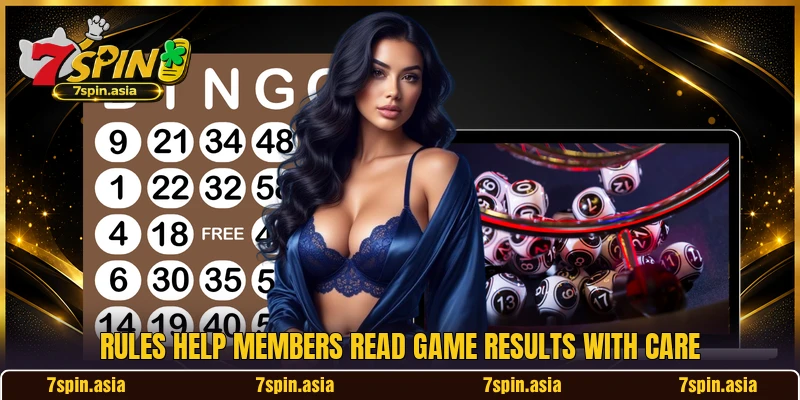 Rules help members read game results with care Rules help members read game results with care