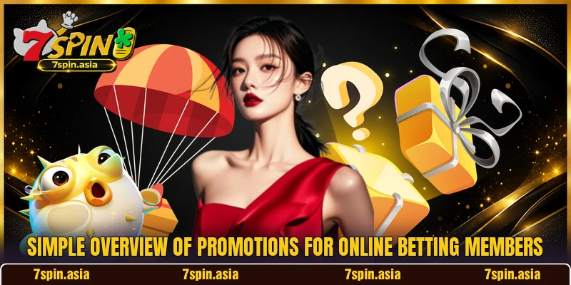 Simple overview of promotions for online betting members Simple overview of promotions for online betting members