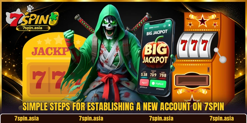 Simple steps for establishing a new account on 7SPIN