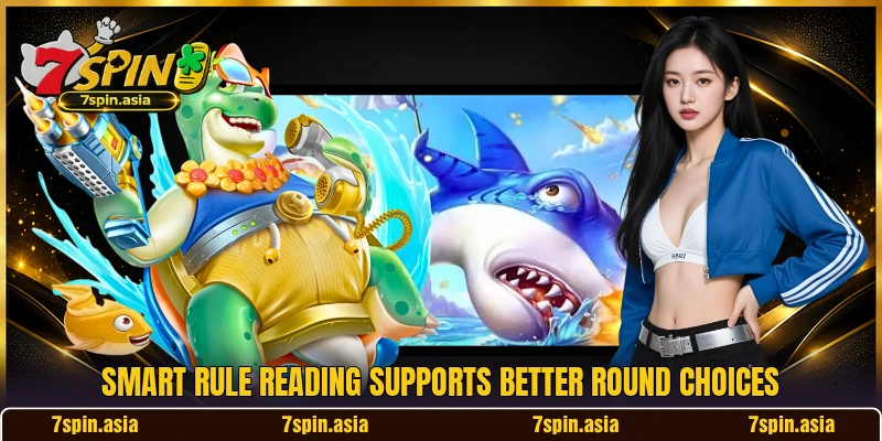 Smart rule reading supports better round choices Smart rule reading supports better round choices