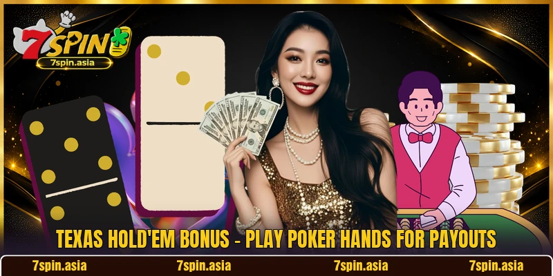 Texas Hold'em Bonus - Play Poker Hands For Payouts