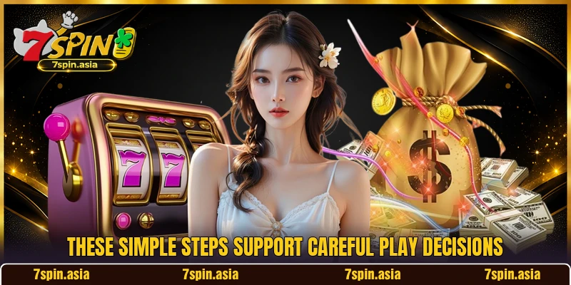These simple steps support careful play decisions